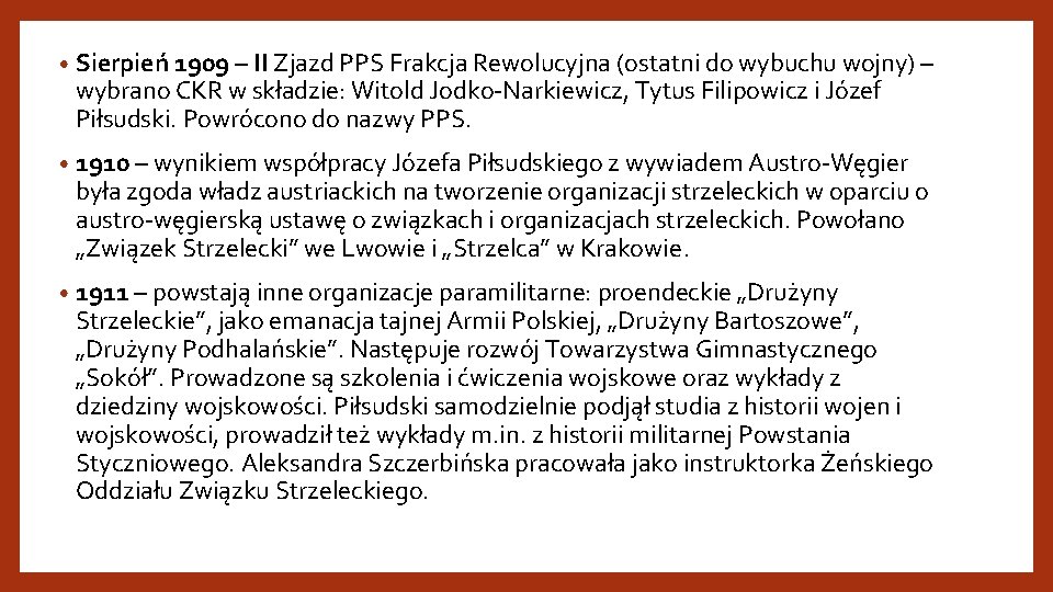  • Sierpień 1909 – II Zjazd PPS Frakcja Rewolucyjna (ostatni do wybuchu wojny)