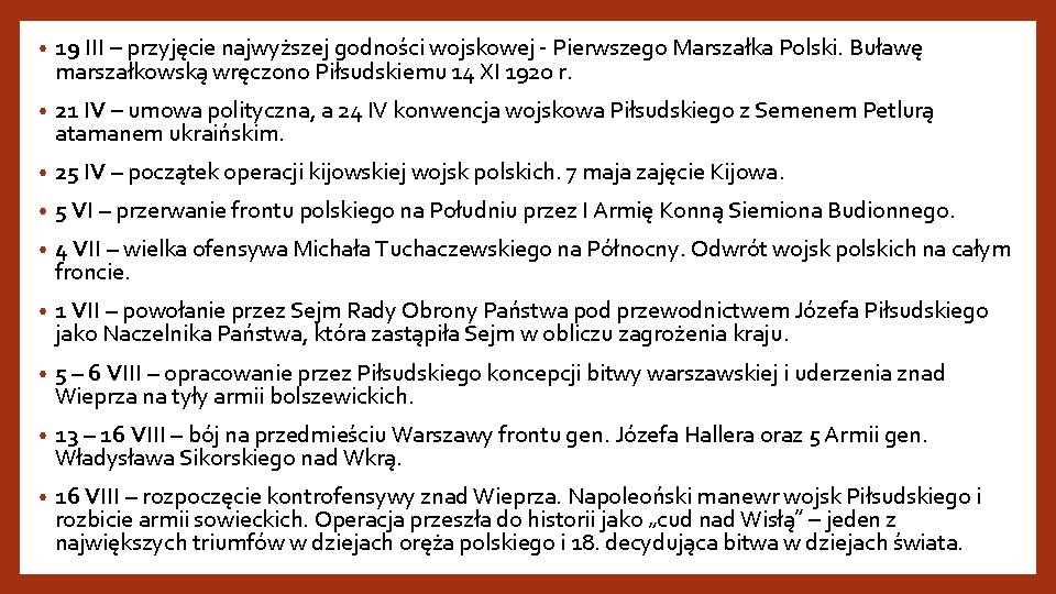  • 19 III – przyjęcie najwyższej godności wojskowej Pierwszego Marszałka Polski. Buławę marszałkowską