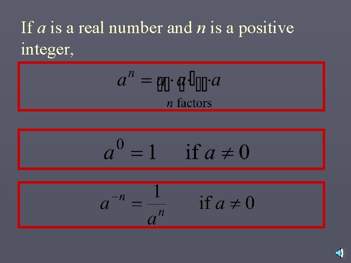 If a is a real number and n is a positive integer, 