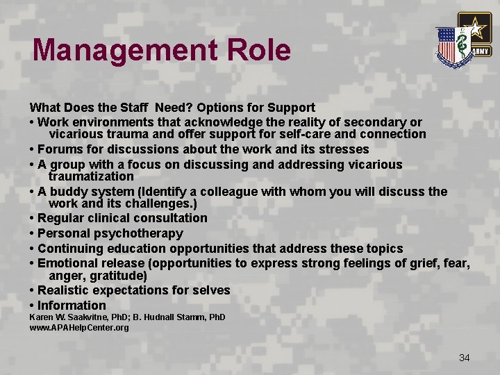 Management Role What Does the Staff Need? Options for Support • Work environments that
