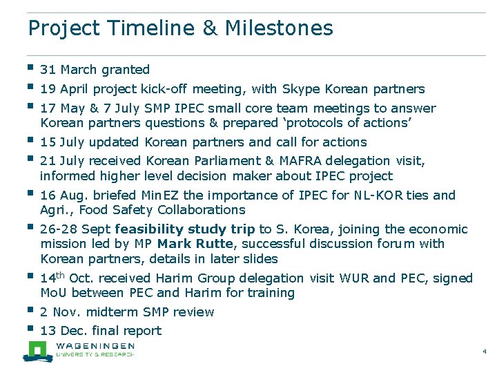 Project Timeline & Milestones § § § 31 March granted § § 15 July Project Timeline & Milestones § § § 31 March granted § § 15 July