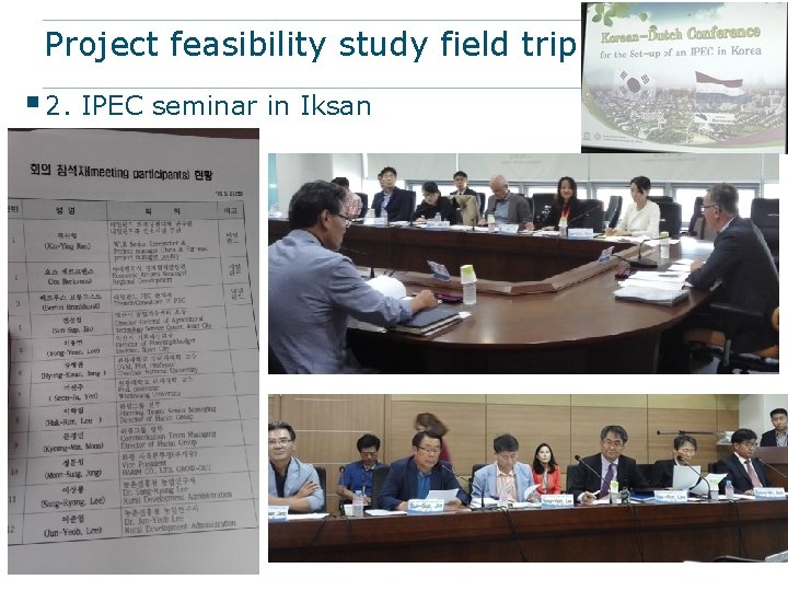 Project feasibility study field trip § 2. IPEC seminar in Iksan 6 Project feasibility study field trip § 2. IPEC seminar in Iksan 6