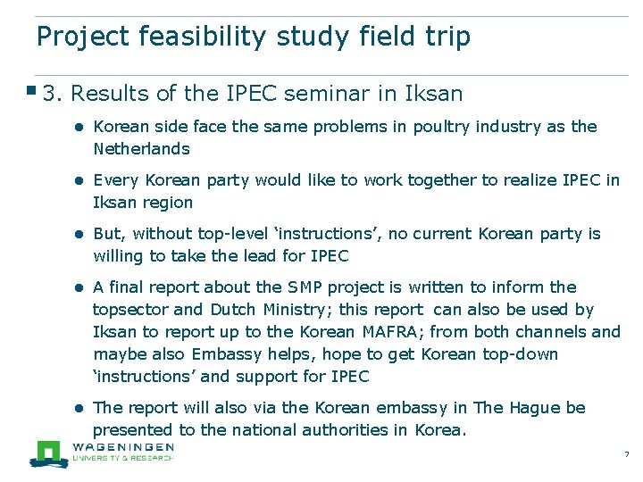 Project feasibility study field trip § 3. Results of the IPEC seminar in Iksan Project feasibility study field trip § 3. Results of the IPEC seminar in Iksan