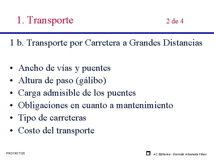 1. Transporte 2 de 4 1 b. Transporte por Carretera a Grandes Distancias •