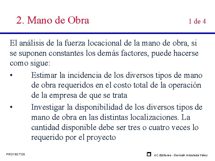 2. Mano de Obra 1 de 4 El análisis de la fuerza locacional de