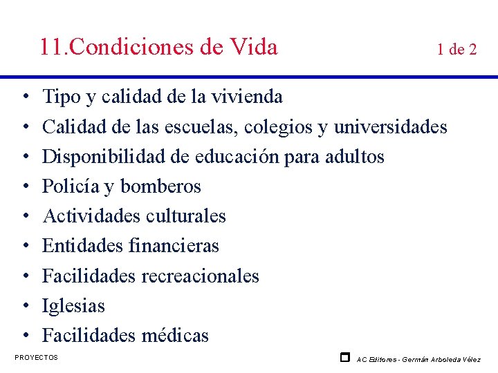 11. Condiciones de Vida • • • 1 de 2 Tipo y calidad de