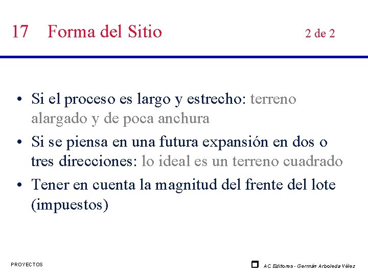 17 Forma del Sitio 2 de 2 • Si el proceso es largo y