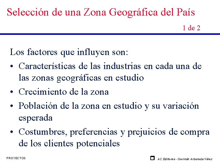 Selección de una Zona Geográfica del País 1 de 2 Los factores que influyen