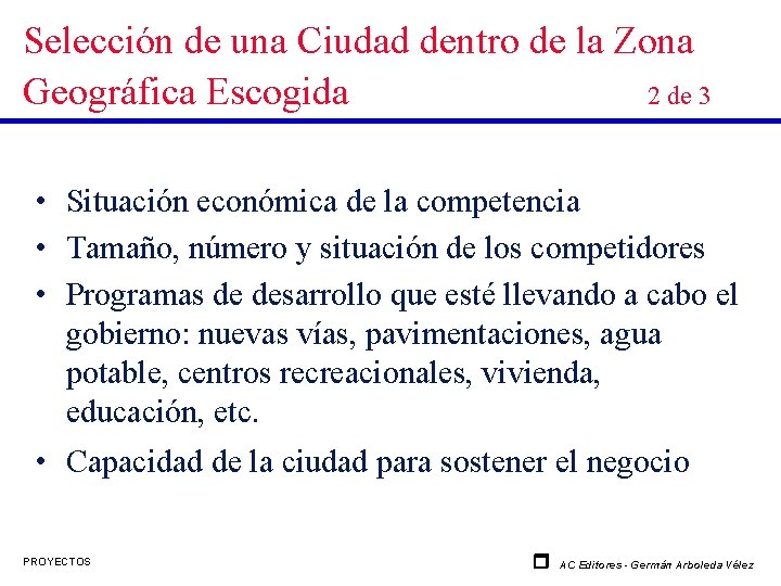 Selección de una Ciudad dentro de la Zona Geográfica Escogida 2 de 3 •
