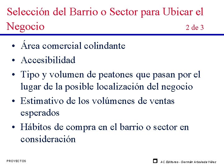 Selección del Barrio o Sector para Ubicar el Negocio 2 de 3 • Área