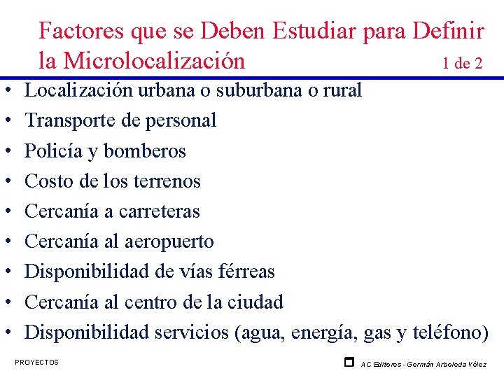 Factores que se Deben Estudiar para Definir la Microlocalización 1 de 2 • •