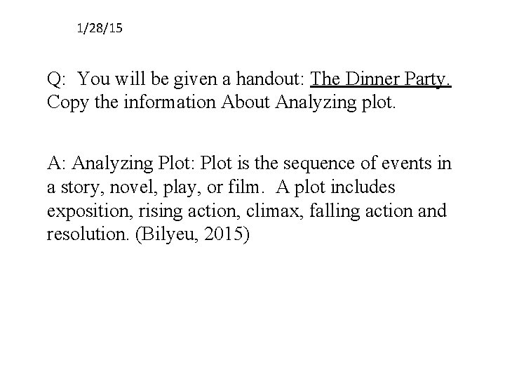 1/28/15 Q: You will be given a handout: The Dinner Party. Copy the information