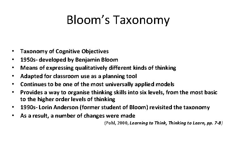 Bloom’s Taxonomy of Cognitive Objectives 1950 s- developed by Benjamin Bloom Means of expressing