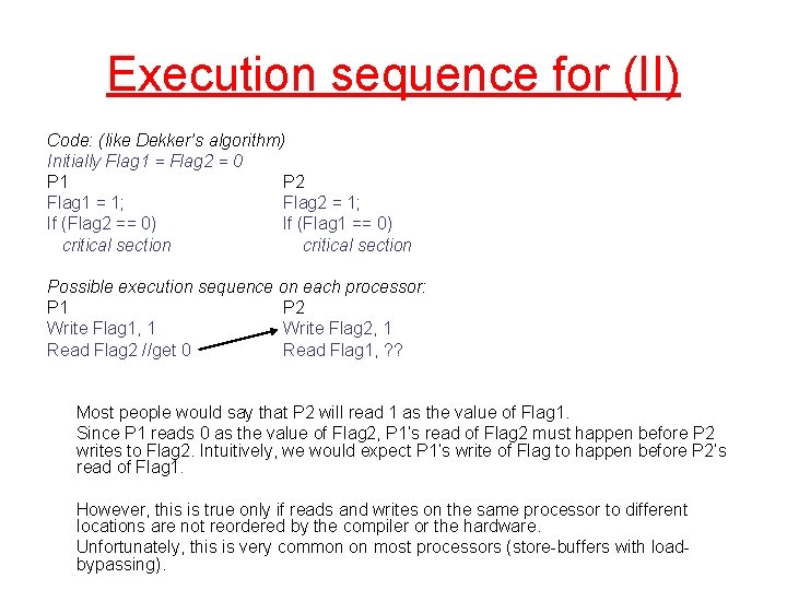 Execution sequence for (II) Code: (like Dekker’s algorithm) Initially Flag 1 = Flag 2