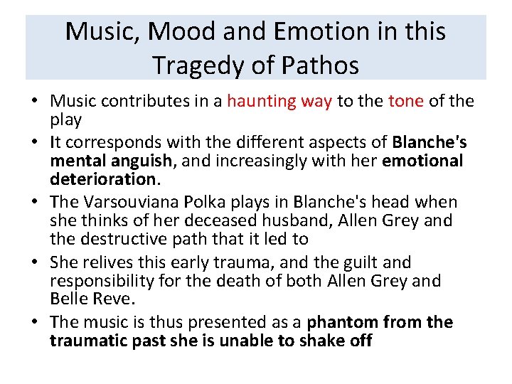 Music, Mood and Emotion in this Tragedy of Pathos • Music contributes in a