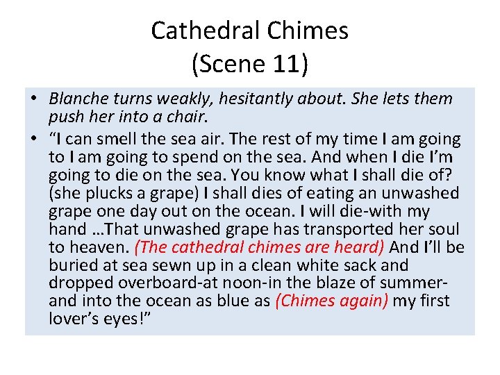 Cathedral Chimes (Scene 11) • Blanche turns weakly, hesitantly about. She lets them push