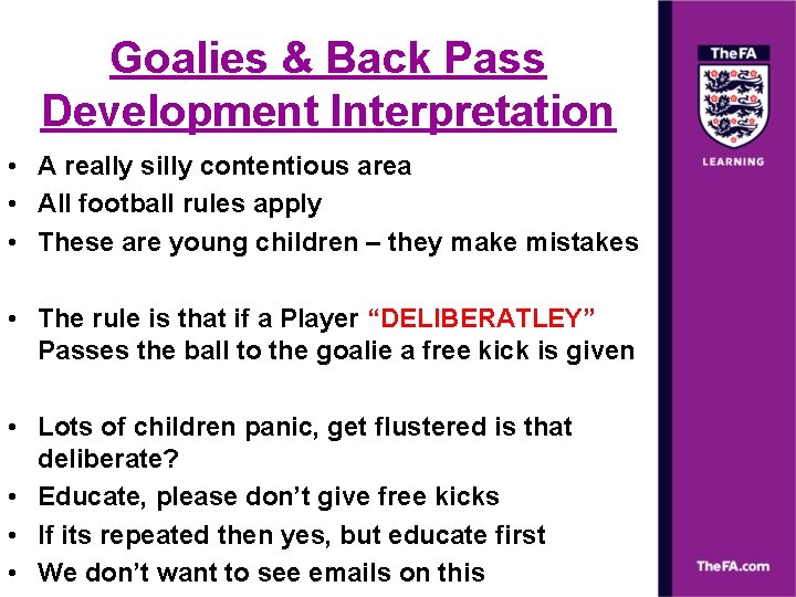 Goalies & Back Pass Development Interpretation • A really silly contentious area • All