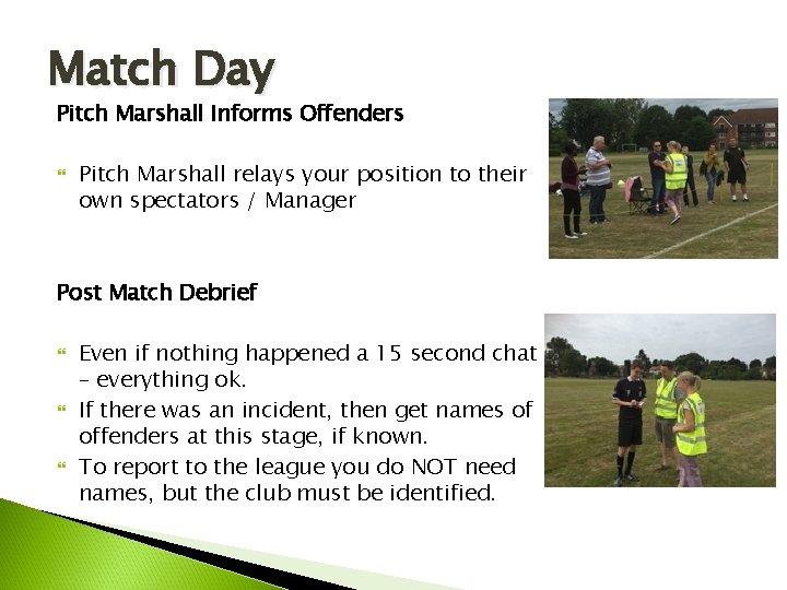 Match Day Pitch Marshall Informs Offenders Pitch Marshall relays your position to their own