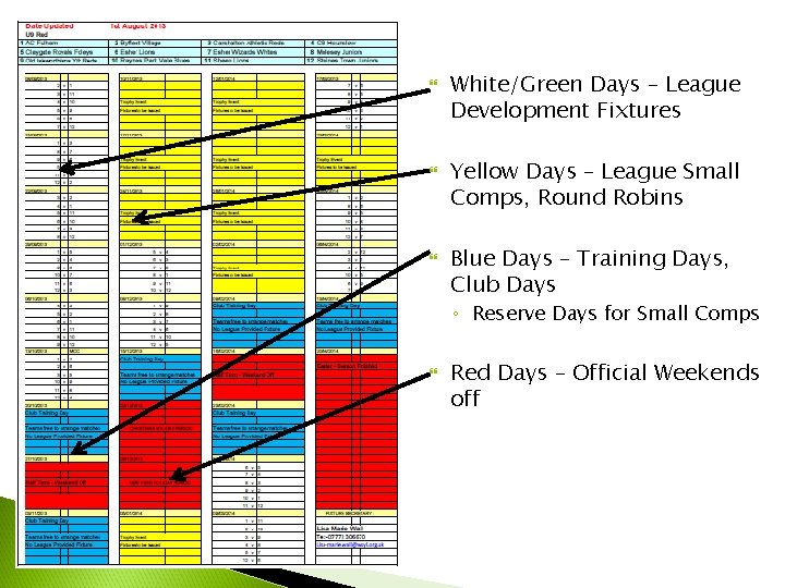  White/Green Days – League Development Fixtures Yellow Days – League Small Comps, Round
