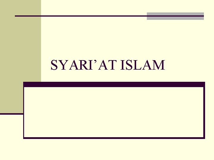 SYARI’AT ISLAM 