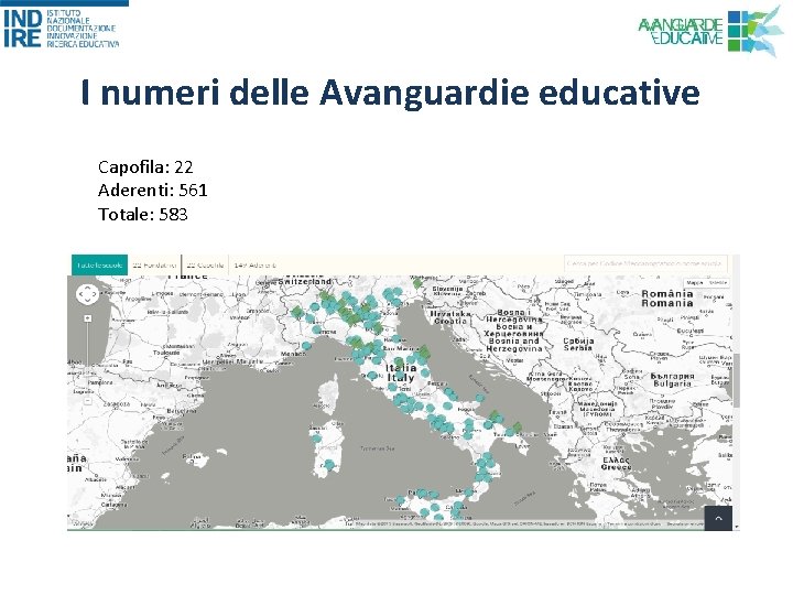 I numeri delle Avanguardie educative Capofila: 22 Aderenti: 561 Totale: 583 