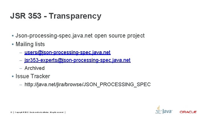 JSR 353 - Transparency § Json-processing-spec. java. net open source project § Mailing lists