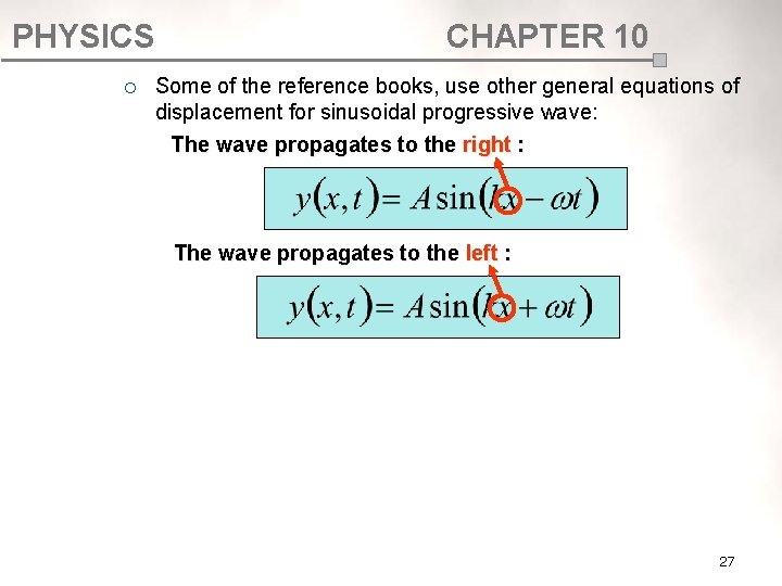 PHYSICS ¡ CHAPTER 10 Some of the reference books, use other general equations of PHYSICS ¡ CHAPTER 10 Some of the reference books, use other general equations of