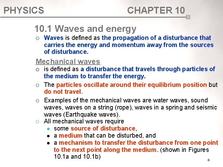 PHYSICS CHAPTER 10 10. 1 Waves and energy ¡ Waves is defined as the PHYSICS CHAPTER 10 10. 1 Waves and energy ¡ Waves is defined as the