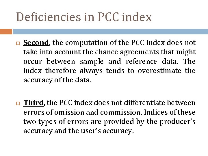 Deficiencies in PCC index Second, the computation of the PCC index does not take