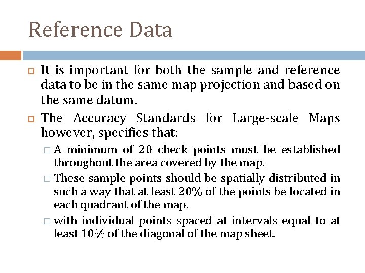 Reference Data It is important for both the sample and reference data to be