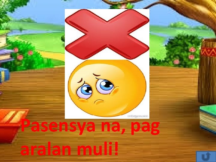 Pasensya na, pag aralan muli! Pasensya na, pag aralan muli!