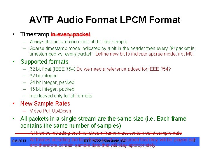 AVTP Audio Format LPCM Format • Timestamp in every packet – Always the presentation