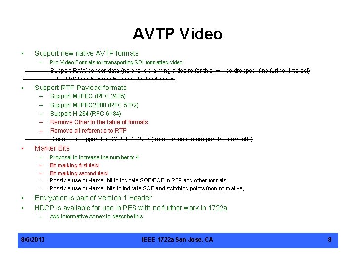 AVTP Video • Support new native AVTP formats – Pro Video Formats for transporting