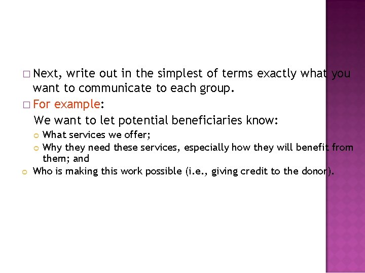 Communication The process of transmitting ideas and information