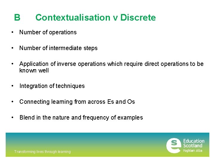 B Contextualisation v Discrete • Number of operations • Number of intermediate steps •