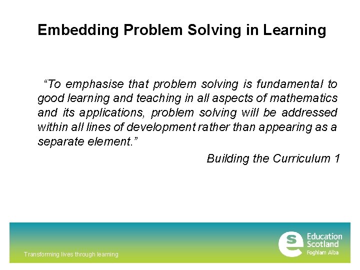 Embedding Problem Solving in Learning “To emphasise that problem solving is fundamental to good Embedding Problem Solving in Learning “To emphasise that problem solving is fundamental to good