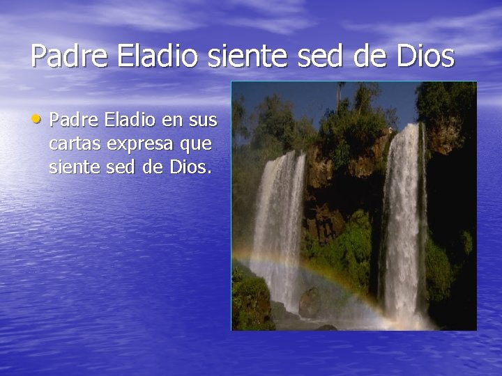 Padre Eladio siente sed de Dios • Padre Eladio en sus cartas expresa que