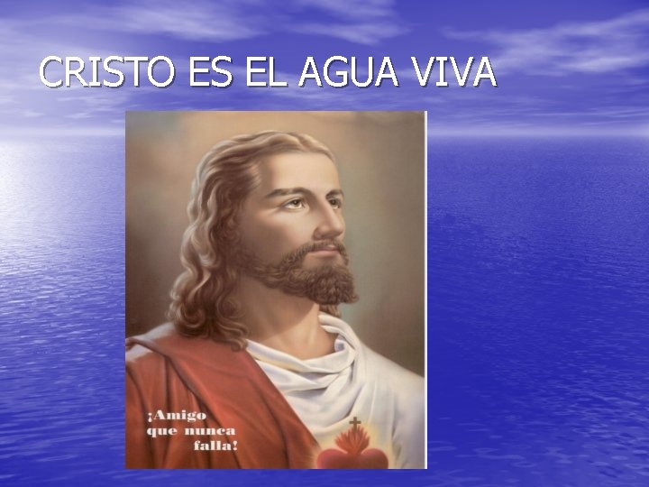 CRISTO ES EL AGUA VIVA 