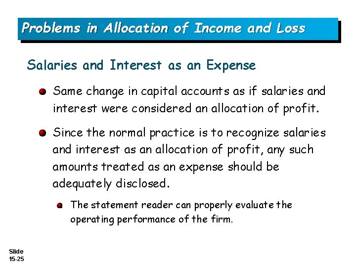 Problems in Allocation of Income and Loss Salaries and Interest as an Expense Same
