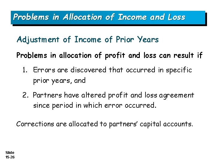 Problems in Allocation of Income and Loss Adjustment of Income of Prior Years Problems