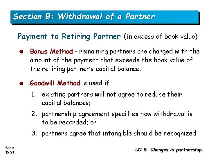 Section B: Withdrawal of a Partner Payment to Retiring Partner (in excess of book