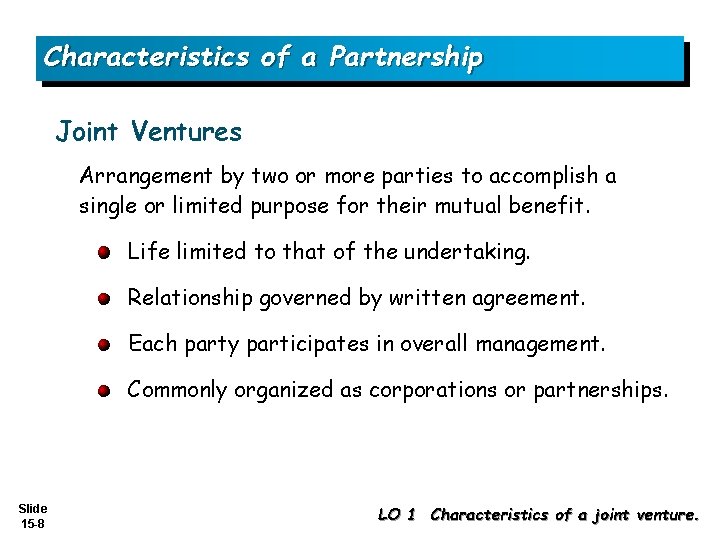 Characteristics of a Partnership Joint Ventures Arrangement by two or more parties to accomplish