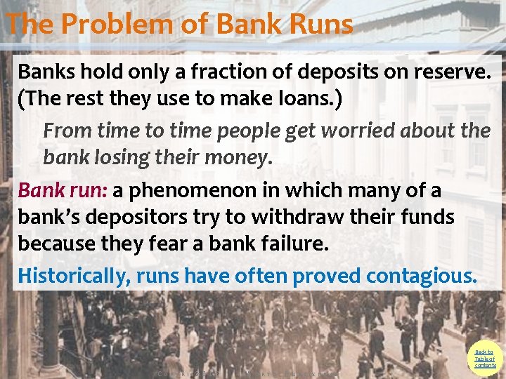 The Problem of Bank Runs Banks hold only a fraction of deposits on reserve. The Problem of Bank Runs Banks hold only a fraction of deposits on reserve.