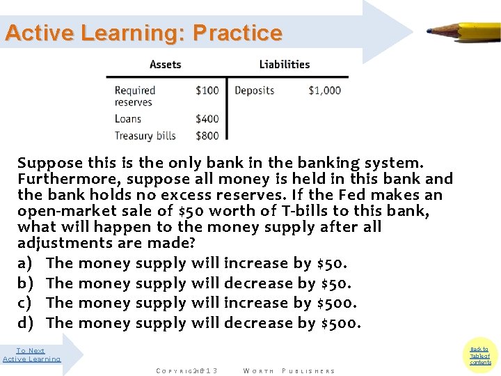 Active Learning: Practice Suppose this is the only bank in the banking system. Furthermore, Active Learning: Practice Suppose this is the only bank in the banking system. Furthermore,