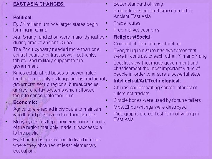  • EAST ASIA CHANGES: • • Political: By 3 rd millennium bce larger