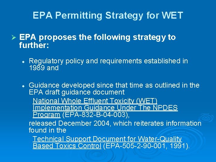 EPA Permitting Strategy for WET Ø EPA proposes the following strategy to further: l EPA Permitting Strategy for WET Ø EPA proposes the following strategy to further: l
