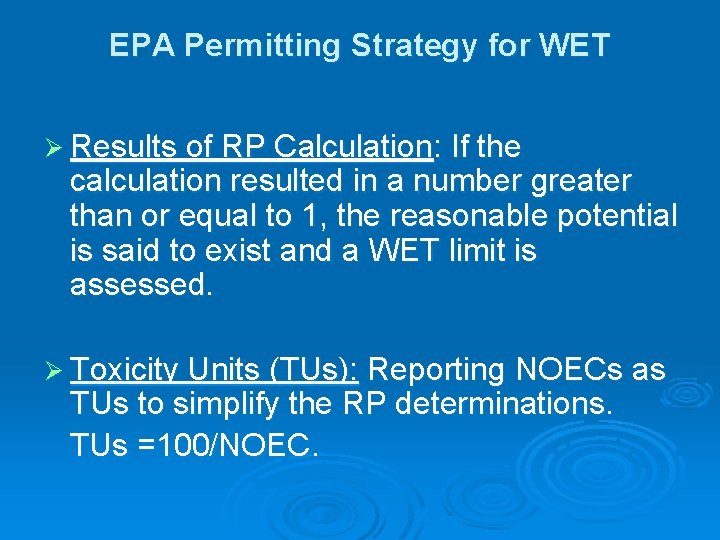 EPA Permitting Strategy for WET Ø Results of RP Calculation: If the calculation resulted EPA Permitting Strategy for WET Ø Results of RP Calculation: If the calculation resulted
