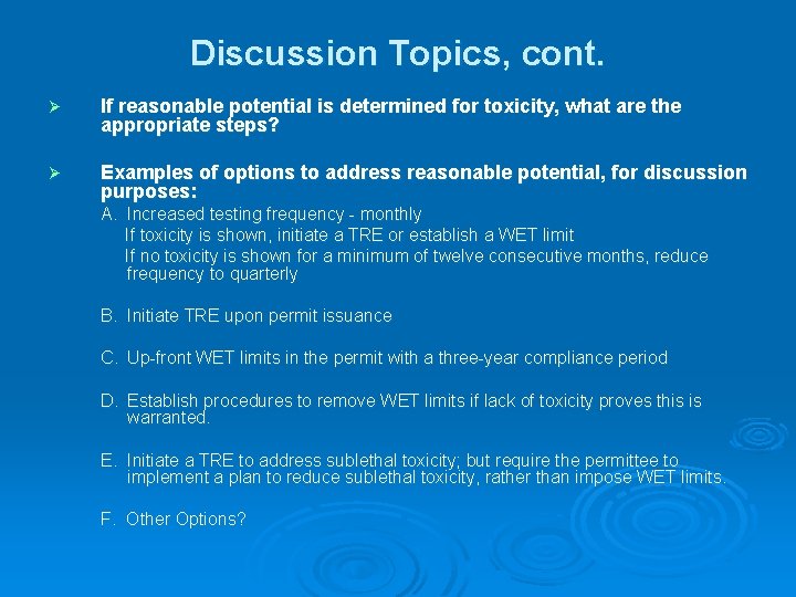 Discussion Topics, cont. Ø If reasonable potential is determined for toxicity, what are the Discussion Topics, cont. Ø If reasonable potential is determined for toxicity, what are the