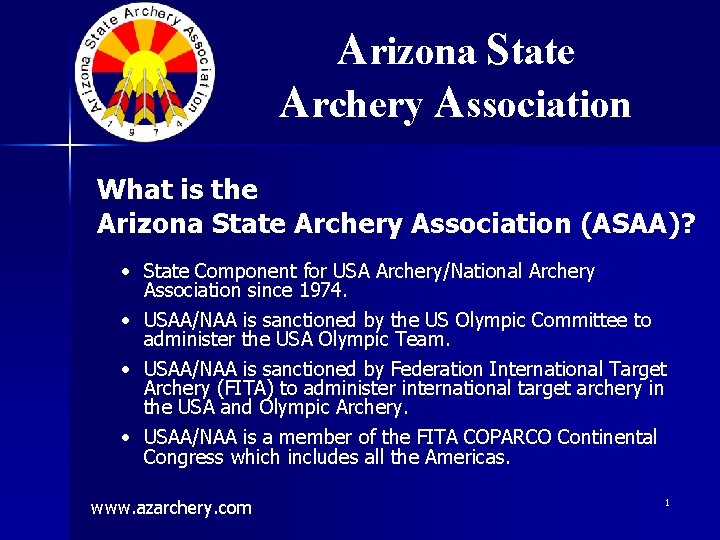 Arizona State Archery Association What is the Arizona State Archery Association (ASAA)? • State