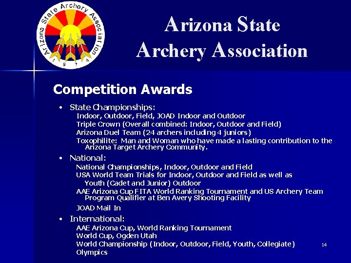 Arizona State Archery Association Competition Awards • State Championships: Indoor, Outdoor, Field, JOAD Indoor